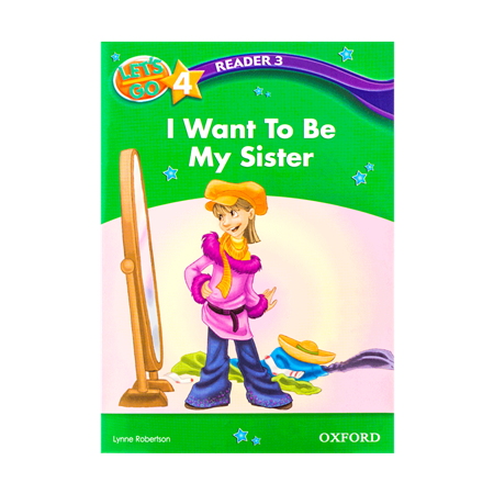 Lets Go 4 Readers I Want to Be My Sister  2 